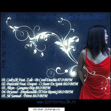 va - five - mixed by dj dinte rosu (2007)

* mix it my way :

01. cedry2k feat. zale - pe cord