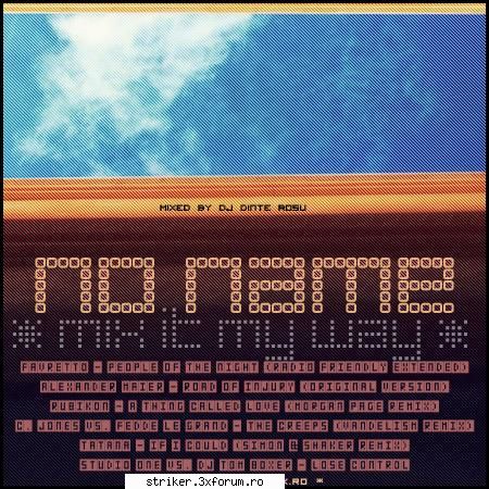va - no name - mixed by dj dinte rosu (2007)

* mix it my way :

01. favretto - people of the night
